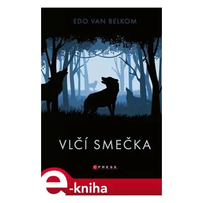 Vlčí smečka - Edo van Belkom