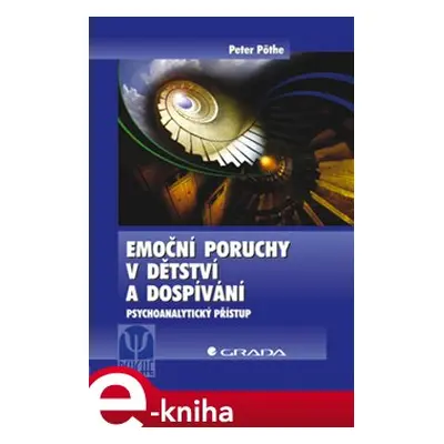 Emoční poruchy v dětství a dospívání - Peter Pöthe