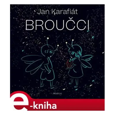 Broučci - Jan Karafiát