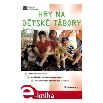 Hry na dětské tábory - Edita Doležalová