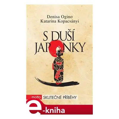 S duší Japonky - Katarína Kopcsányi, Denisa Ogino