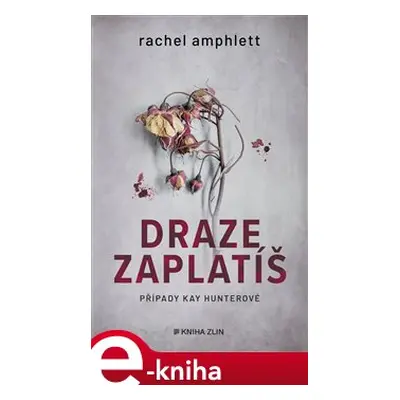 Draze zaplatíš - Rachel Amphlett