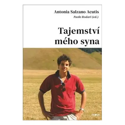 Tajemství mého syna - Antonia Salzano Acutis