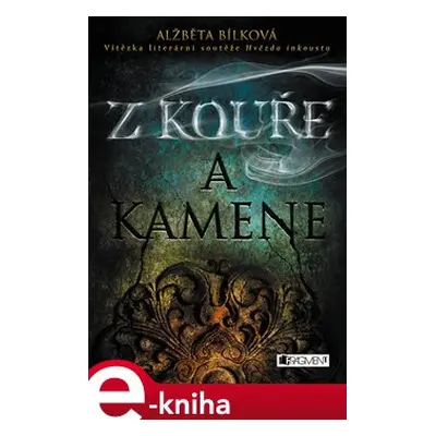 Z kouře a kamene - Alžběta Bílková