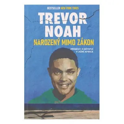 Narozený mimo zákon - Trevor Noah