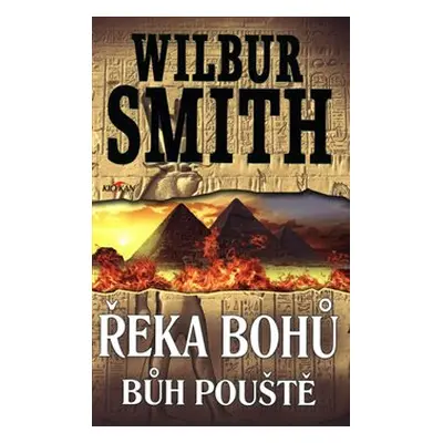 Řeka bohů - Bůh pouště - Wilbur Smith