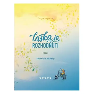 Láska je rozhodnutí - Gary Chapman