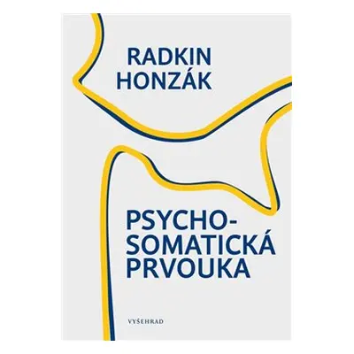 Psychosomatická prvouka - Radkin Honzák