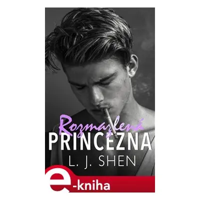 Rozmazlená princezna - L.J. Shen