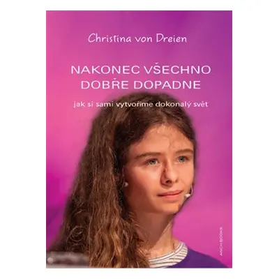 Nakonec všechno dobře dopadne - Christina von Dreien