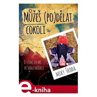 Můžeš (po)dělat cokoli - Miky Škoda