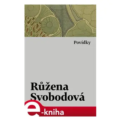 Povídky - Růžena Svobodová