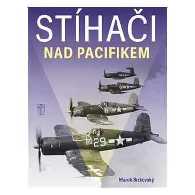 Stíhači nad pacifikem - Marek Brzkovský