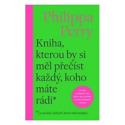 Kniha, kterou by si měl přečíst každý, koho máte rádi - Philippa Perry