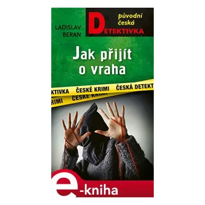 Jak přijít o vraha - Ladislav Beran