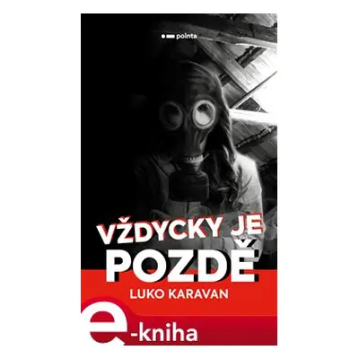 Vždycky je pozdě - Luko Karavan