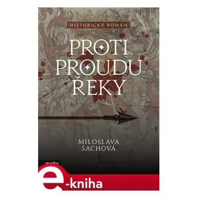 Proti proudu řeky - Miloslava Šachová