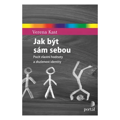 Jak být sám sebou - Verena Kast