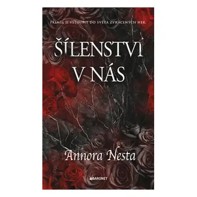 Šílenství v nás - Annora Nesta