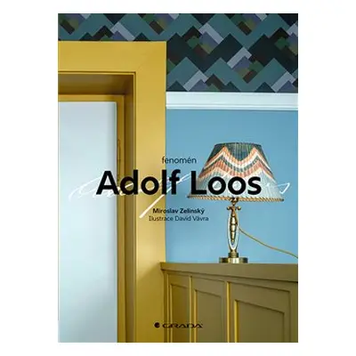 Fenomén Adolf Loos - Miroslav Zelinský