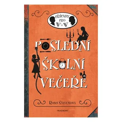 Poslední školní večeře - Robin Stevensová