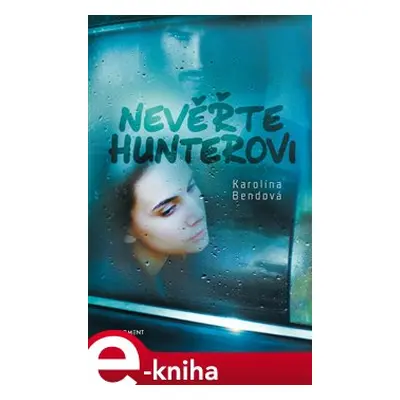 Nevěřte Hunterovi - Karolína Bendová