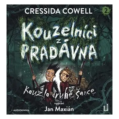 Kouzelníci z pradávna 2: Kouzlo druhé šance - Cowellová Cressida - Čte Jan Maxián