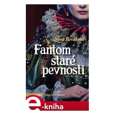 Fantom staré pevnosti - Zora Beráková