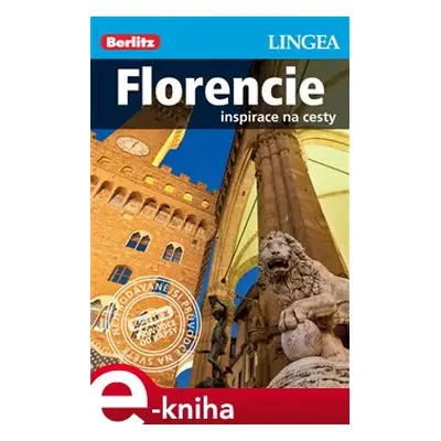 Florencie - Inspirace na cesty