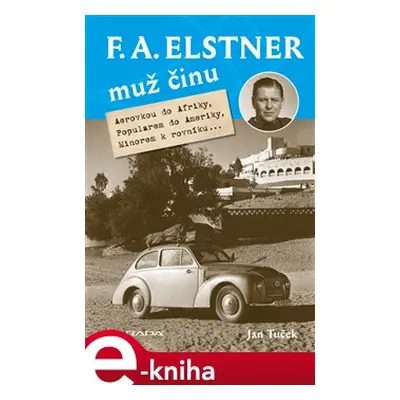 F. A. Elstner: Muž činu - Jan Tuček