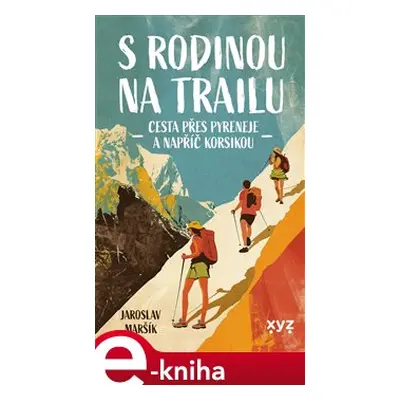 S rodinou na trailu