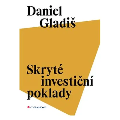 Skryté investiční poklady - Daniel Gladiš