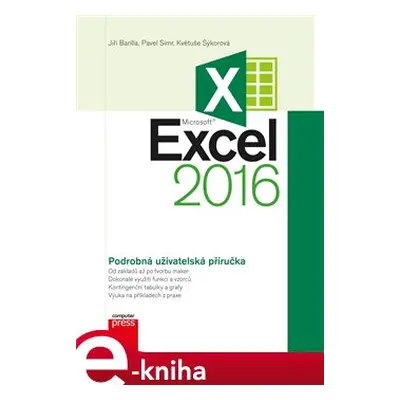 Microsoft Excel 2016 Podrobná uživatelská příručka - Jiří Barilla, Pavel Simr, Květuše Sýkorová