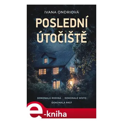 Poslední útočiště - Ivana Ondriová