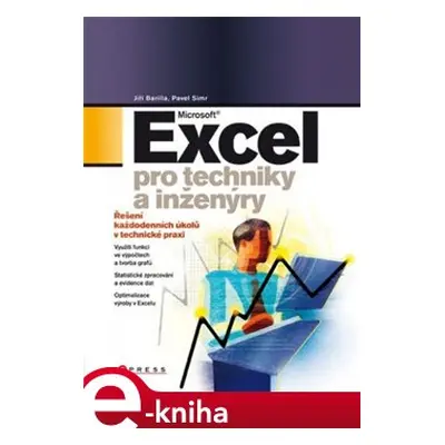 Microsoft Excel pro techniky a inženýry - Jiří Barilla, Pavel Simr