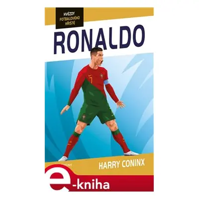 Hvězdy fotbalového hřiště - Ronaldo - Harry Coninx