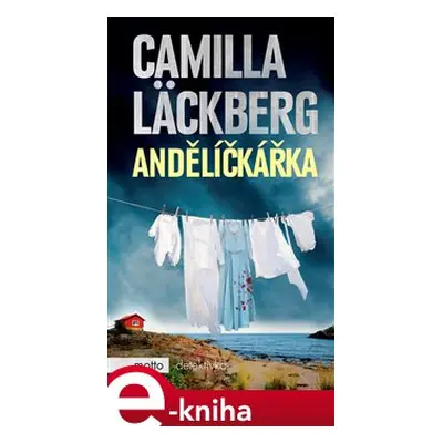 Andělíčkářka - Camilla Läckberg