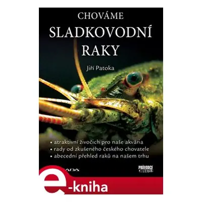 Chováme sladkovodní raky - Jiří Patoka