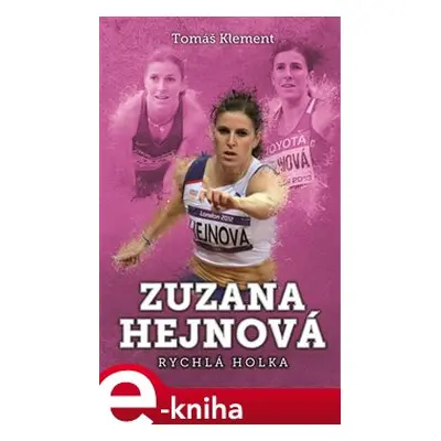 Zuzana Hejnová: rychlá holka - Tomáš Klement