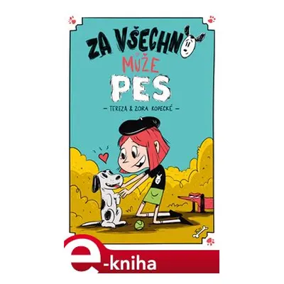 Za všechno může pes - Tereza Kopecká