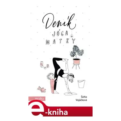 Deník jóga matky - Šárka Vojáčková