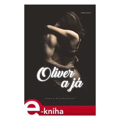 Oliver a já - Karla Michalíková