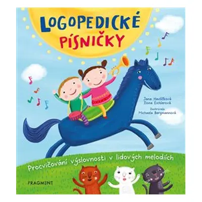 Logopedické písničky - Ilona Eichlerová, Jana Havlíčková