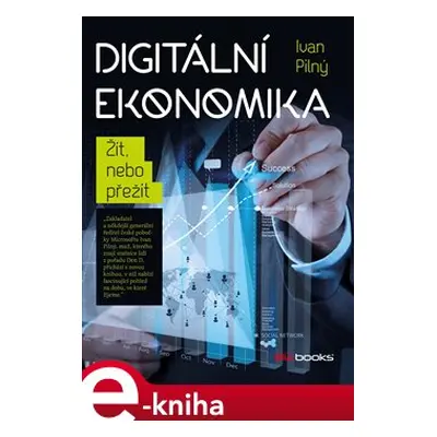 Digitální ekonomika - Ivan Pilný