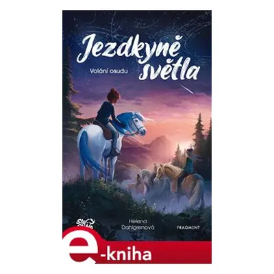 Jezdkyně světla - Volání osudu - Helena Dahlgren