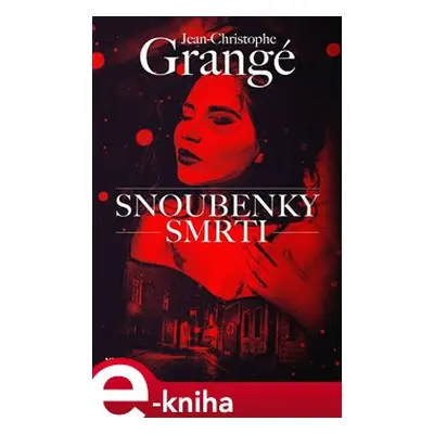 Snoubenky smrti - Jean-Christophe Grangé