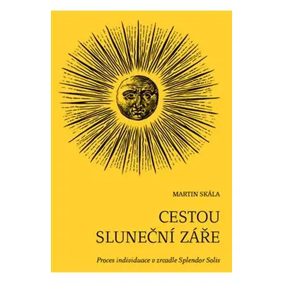 Cestou sluneční záře - Martin Skála