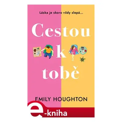 Cestou k tobě - Emily Houghton