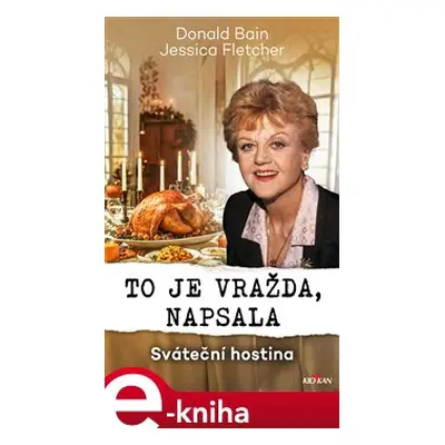 To je vražda, napsala - sváteční hostina - Donald Bain