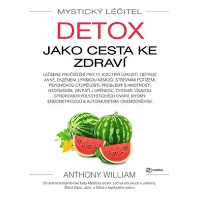 Detox jako cesta ke zdraví - Anthony William